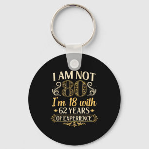 Vintage 80th Birthday I'm Not 80 Years Old Birthda Key Ring