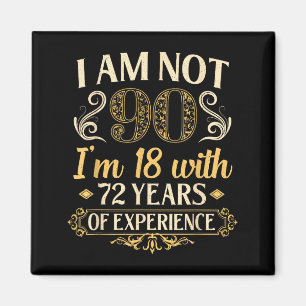 Vintage 90th Birthday I'm Not 90 Years Old Birthda Magnet