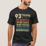 Vintage 93rd Birthday Gift 93 Years Old 1116 Month T-Shirt<br><div class="desc">Vintage 93rd Birthday Gift 93 Years Old 1116 Months T Shirt</div>