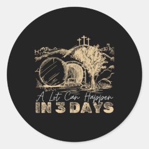 Vintage A Lot Can Happen In 3 Days Easter Jesus Re Classic Round Sticker