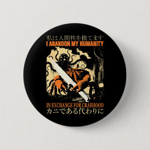Vintage Abandon Humanity in Exchange for Crabhood 6 Cm Round Badge