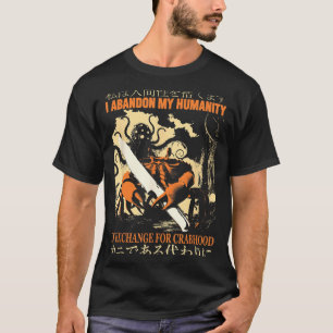 Vintage Abandon Humanity in Exchange for Crabhood T-Shirt