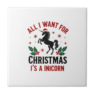 Vintage All I Want for Christmas Is a Unicorn Funn Ceramic Tile