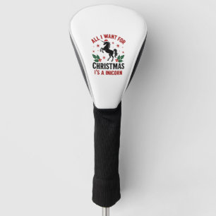 Vintage All I Want for Christmas Is a Unicorn Funn Golf Head Cover