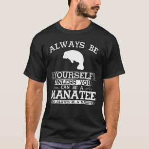 Vintage Always Be Yourself Unless You Can Be A Man T-Shirt