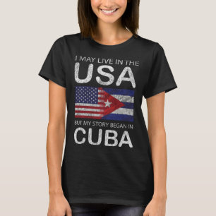 Vintage American Cuban Free Flag My Story Began In T-Shirt