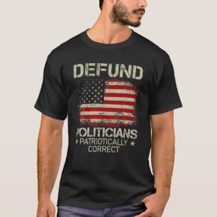 Vintage American Flag Defund Politicians T-Shirt