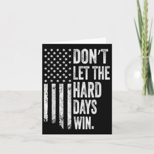 Vintage American Flag Dont Let The Hard Days Win W Card