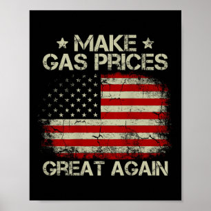 Vintage American Flag Make Gas Prices Great Again Poster