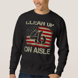 Vintage American Flag Patriotic Clean Up On Aisle Sweatshirt