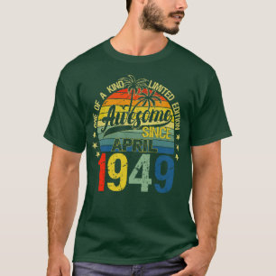 Vintage April 1949 Decorations 73rd Birthday T-Shirt