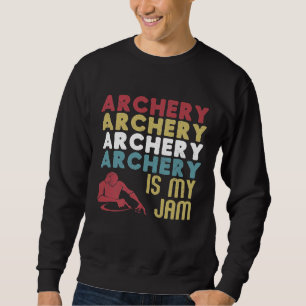 Vintage Archery Is My Jam Fun Sport Athlete Bow Ar Sweatshirt