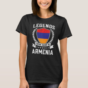 Vintage Armenian Flag Legends Were Born In Armenia T-Shirt