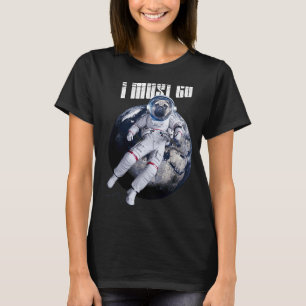 Vintage Astronauts Pug Dog Space Spaceman Space P T-Shirt