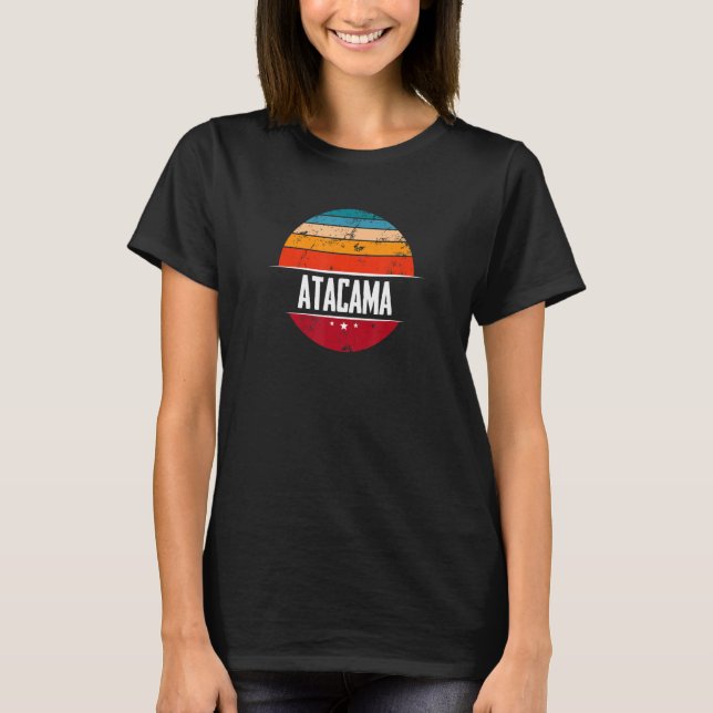 Vintage Atacama Desert  Chile Souvenir T-Shirt (Front)