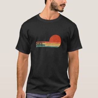 Vintage Awesome Like My Daughter Fathers Day Mothe T-Shirt