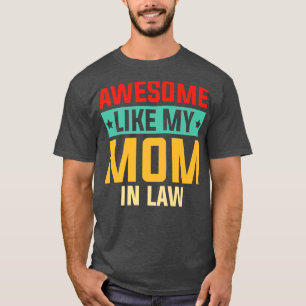 Vintage Awesome Like My Mum In Law Parents' Day Me T-Shirt