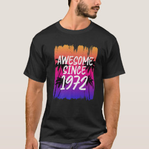 Vintage Awesome Since 1972 S Retro Limited Edition T-Shirt