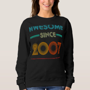 Vintage Awesome Since 2007 11th Birthday Fifteenth Sweatshirt