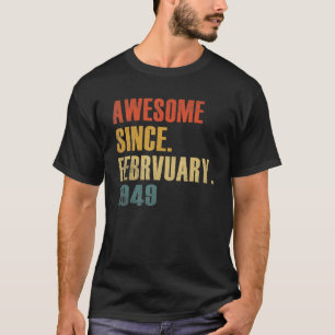 Vintage Awesome Since February 1949 73rd Birthday T-Shirt