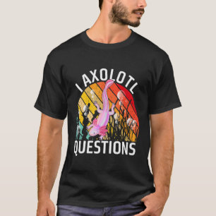 Vintage Axolotl Boys Girls I Axolotl Questions T-Shirt