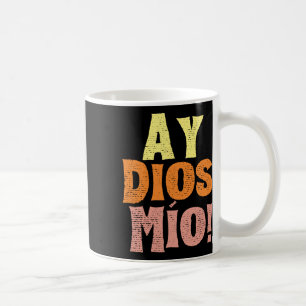 Vintage Ay Dios Mio Cinco De Mayo Festival Family Coffee Mug