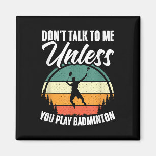 Vintage Badminton Shuttle Sport Hobby You Play Bad Magnet