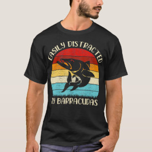 Vintage Barracuda Fish Lover Easily Distracted By  T-Shirt