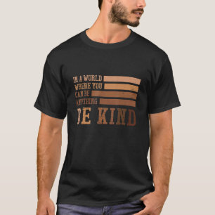 Vintage Be Kind Blm Melanin Black Pride Quote T-Shirt