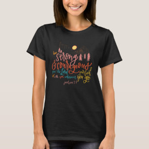 Vintage Be Strong & Courageous For The Lord Christ T-Shirt