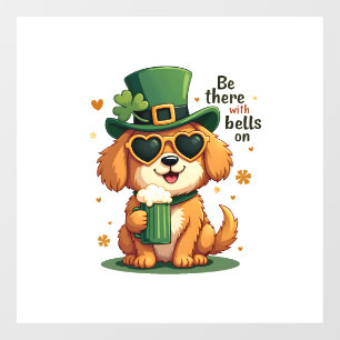 Vintage Be There With Bells On Dog St Patricks Day