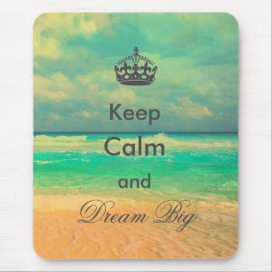 vintage beach “Keep Calm and Dream Big” quote Mouse Pad