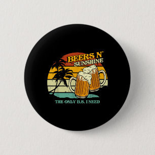 Vintage Beers And Sunshine What Need _ Summer 6 Cm Round Badge