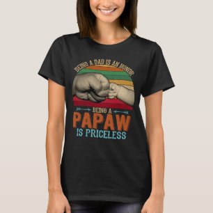 Vintage Being A Dad Is An Honour Being A Papaw Is T-Shirt