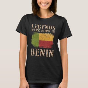 Vintage Beninese Flag Legends Were Born In Benin T-Shirt