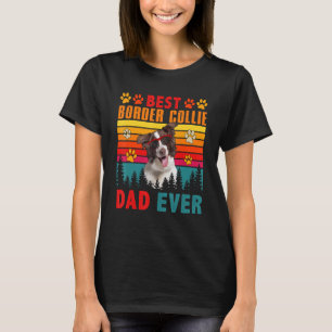 Vintage Best Border Collie Dad Ever Cute Dog Sungl T-Shirt
