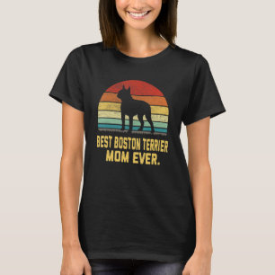 Vintage Best Boston Terrier Mom Ever T-Shirt