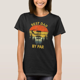 Vintage Best Dad By Par Disc Golf Golf Men Father T-Shirt