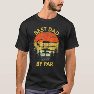 Vintage Best Dad By Par Disc Golf  Men Fathers Day T-Shirt