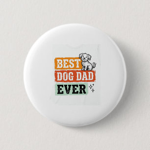 Vintage Best Dog Dad Ever Cute Dog Shirt Design_1 6 Cm Round Badge