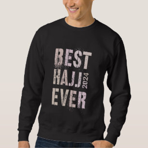 Vintage BEST HAJJ EVER 2024 Family Souvenir Hadj C Sweatshirt