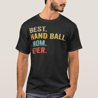 Vintage Best Handball Mom Ever Motive Great Game S T-Shirt