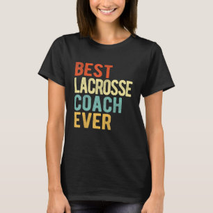 Vintage Best Lacrosse Coach Ever Lacrosse Team Coa T-Shirt