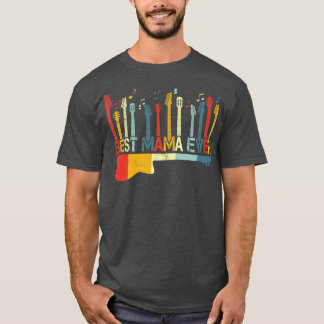 Vintage Best Mama Ever Guitar Lover Guitaris T-Shirt