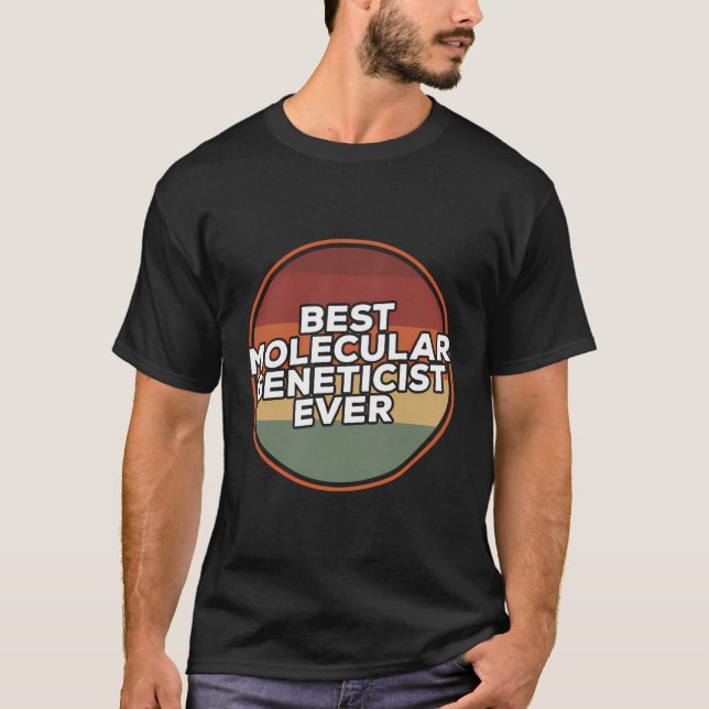 Vintage Best Molecular Geneticist Ever Genetics T-Shirt (Front)