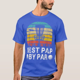 Vintage Best Pap By Par Disc Golf Golfer Fathers D T-Shirt