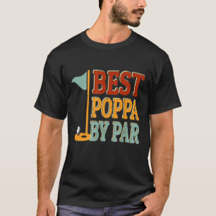 Vintage Best Poppa By Par Golf Father's Day For Pa T-Shirt