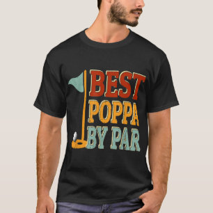 Vintage Best Poppa By Par Golf Father's Day For Pa T-Shirt