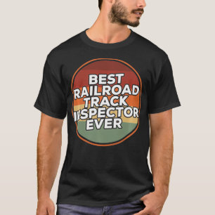 Vintage Best Railroad Track Inspector Ever   1  T-Shirt