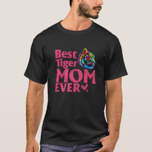 Vintage Best Tiger Mum Ever Cut Coloured Tiger Mom T-Shirt